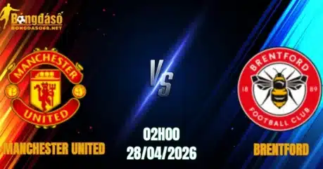 Nhận định Manchester United vs Brentford, 02h00 Ngày 28/04: Quỷ Đỏ Tìm Niềm Vui