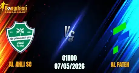 Nhận Định Al Ahli SC vs Al Fateh, 01h00 Ngày 07/05: Chủ Nhà Ra Oai