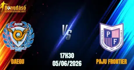 Nhận Định Daegu vs Paju Frontier, 17h30 Ngày 05/06: Khó Cho Đội Khách
