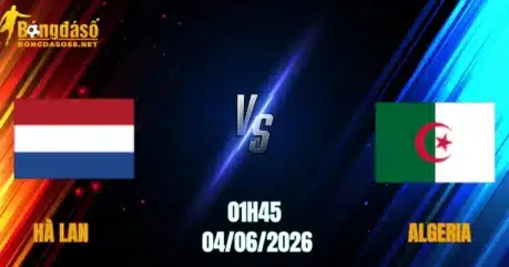 Nhận Định Hà Lan vs Algeria, 01h45 Ngày 04/06: Cuộc Đấu Đỉnh Cao