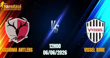 Nhận Định Kashima Antlers vs Vissel Kobe, 12h00 Ngày 06/06: Đỉnh Cao Danh Vọng