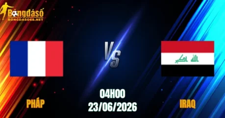 Nhận Định Pháp vs Iraq, 04h00 Ngày 23/06: Gà Trống Thị Uy