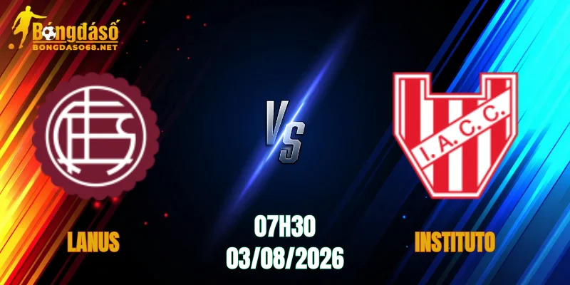 Soi Kèo Lanus vs Instituto, 07h30 Ngày 03/08: Sức Mạnh Sân Nhà Trỗi Dậy 