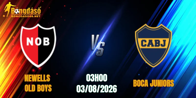 Soi Kèo Newells Old Boys vs Boca Juniors, 03h00 Ngày 03/08: Bản Lĩnh Đội Khách 